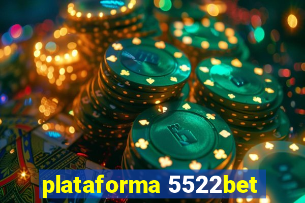 plataforma 5522bet